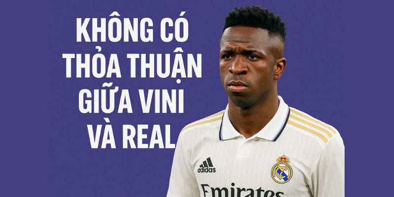 Không có thỏa thuận giữa Vini và Real: Sự im lặng đáng lo?